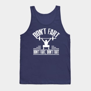 Don't Fart Funny Fitness Gym Workout Tank Top